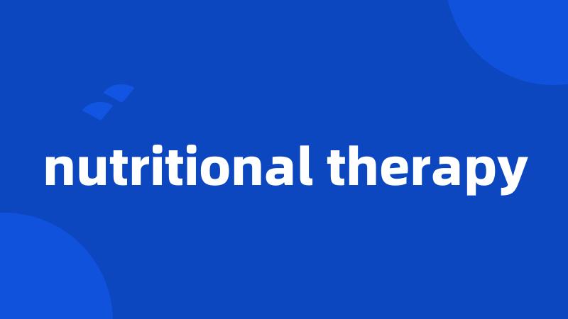 nutritional therapy