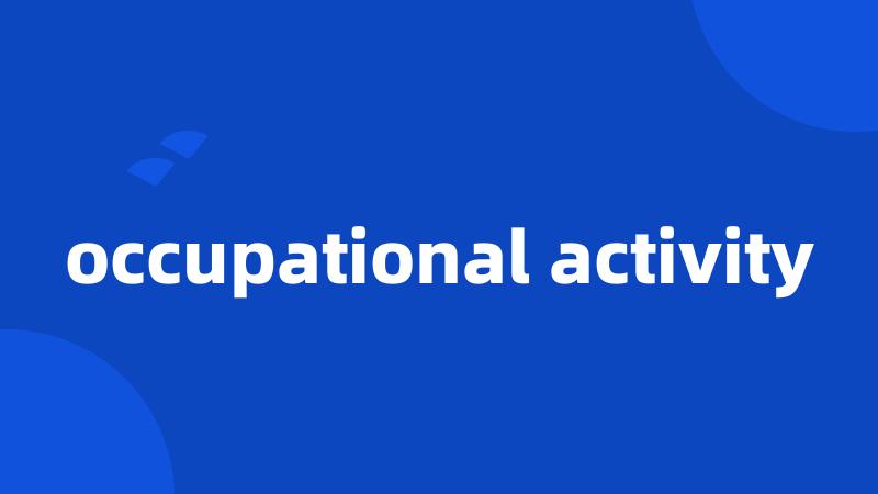 occupational activity