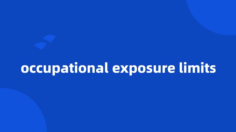 occupational exposure limits