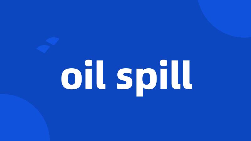 oil spill
