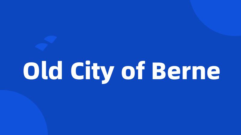 Old City of Berne