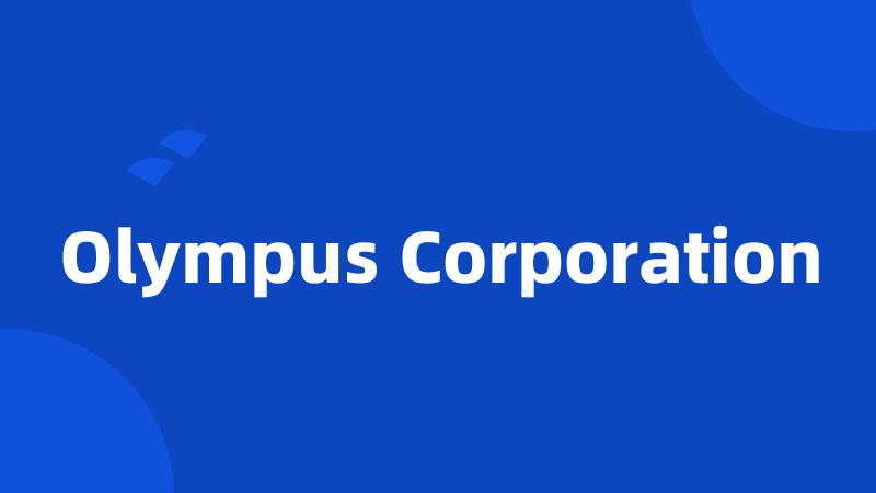 Olympus Corporation