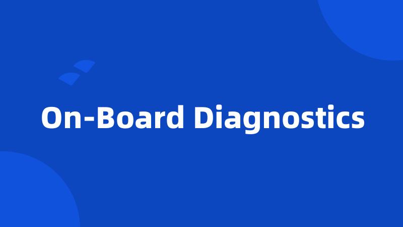 On-Board Diagnostics