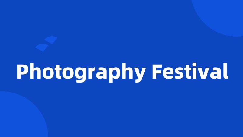 Photography Festival