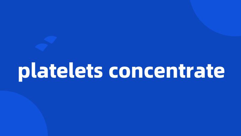 platelets concentrate