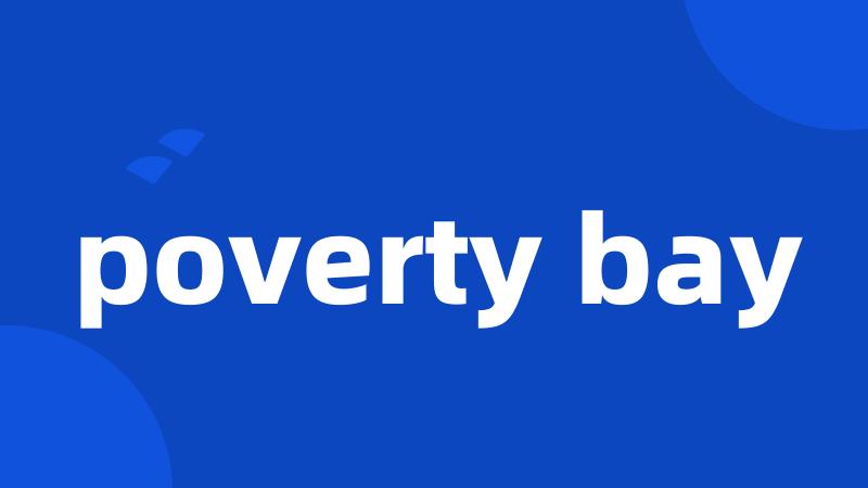 poverty bay