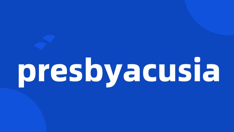 presbyacusia