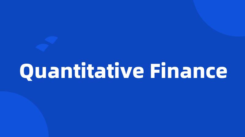 Quantitative Finance