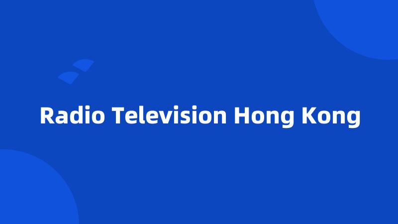 Radio Television Hong Kong