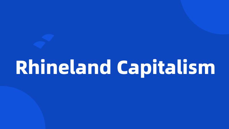 Rhineland Capitalism