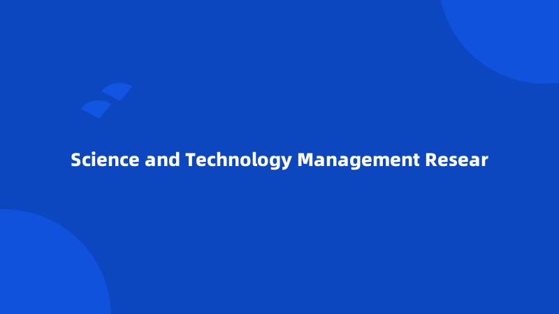 Science and Technology Management Resear