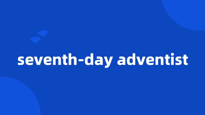 seventh-day adventist