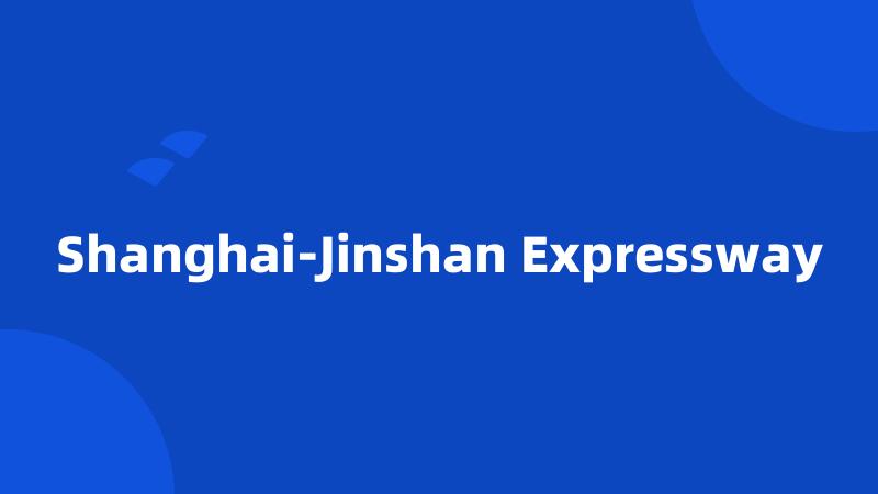 Shanghai-Jinshan Expressway