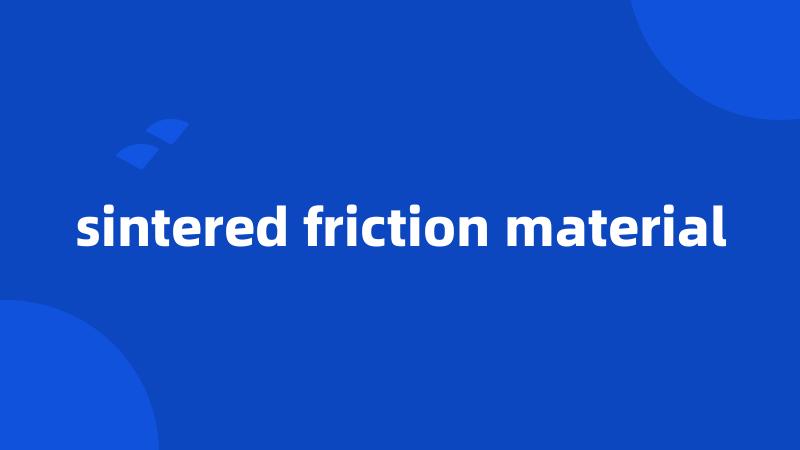 sintered friction material