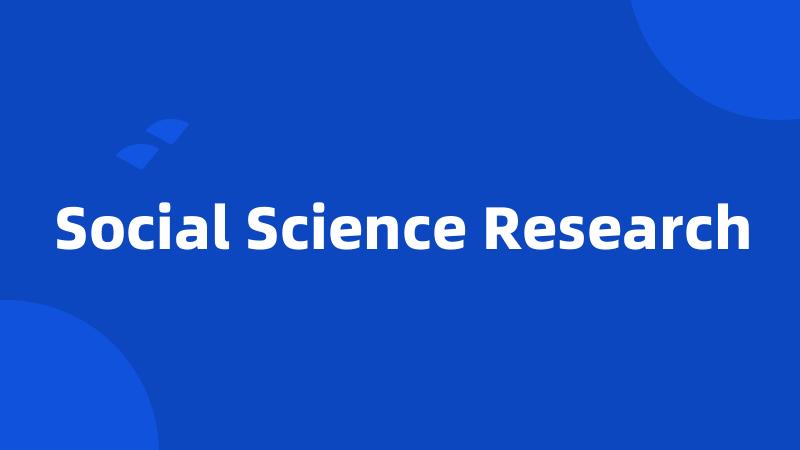 Social Science Research