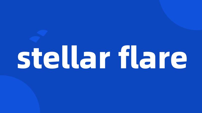 stellar flare