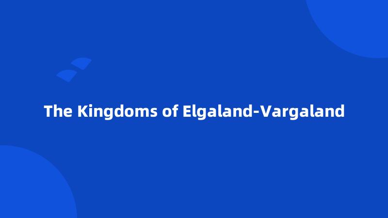 The Kingdoms of Elgaland-Vargaland