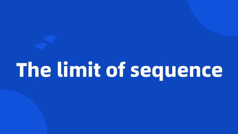 The limit of sequence