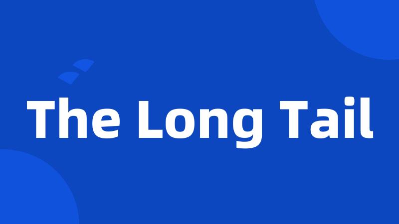 The Long Tail
