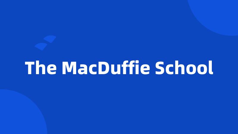 The MacDuffie School
