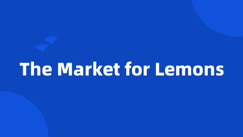 The Market for Lemons