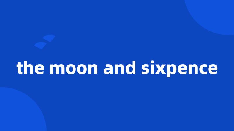the moon and sixpence