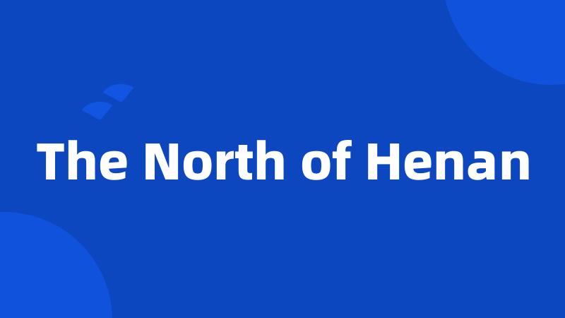The North of Henan