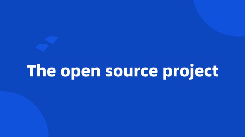 The open source project