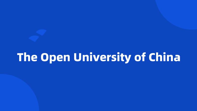 The Open University of China