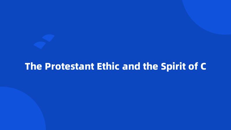 The Protestant Ethic and the Spirit of C