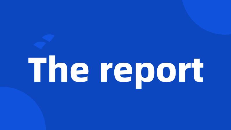 The report
