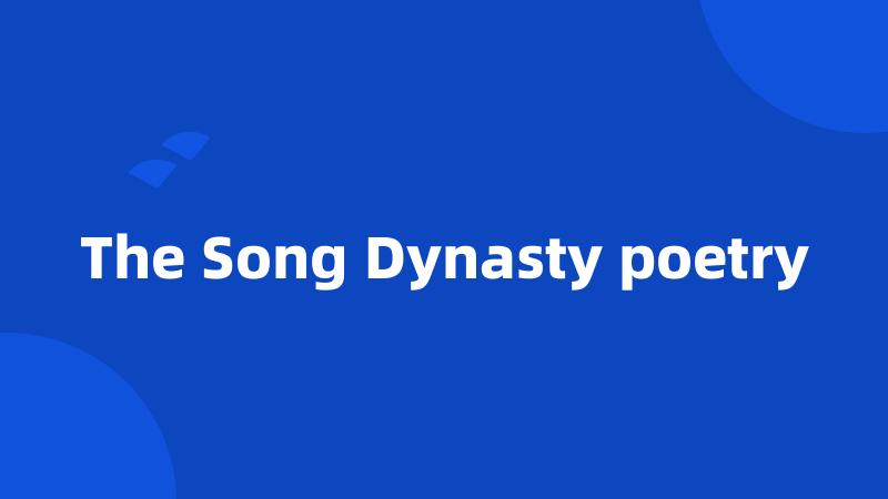 The Song Dynasty poetry
