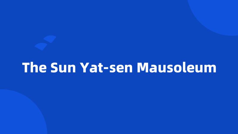 The Sun Yat-sen Mausoleum