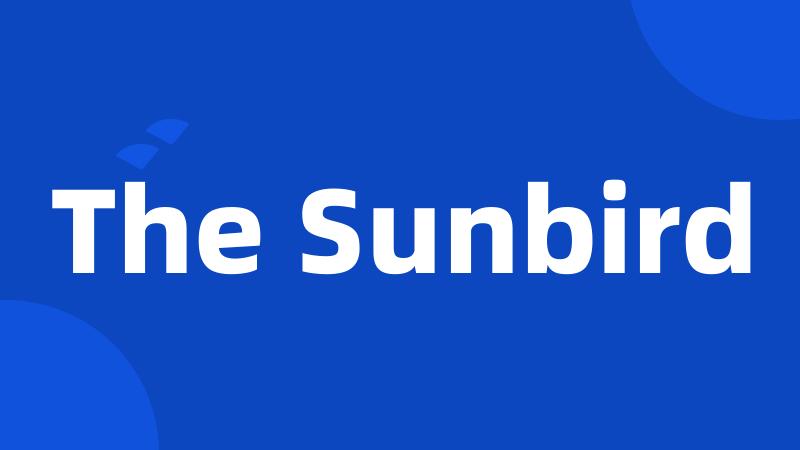 The Sunbird