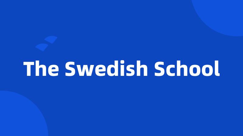 The Swedish School