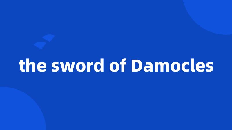 the sword of Damocles