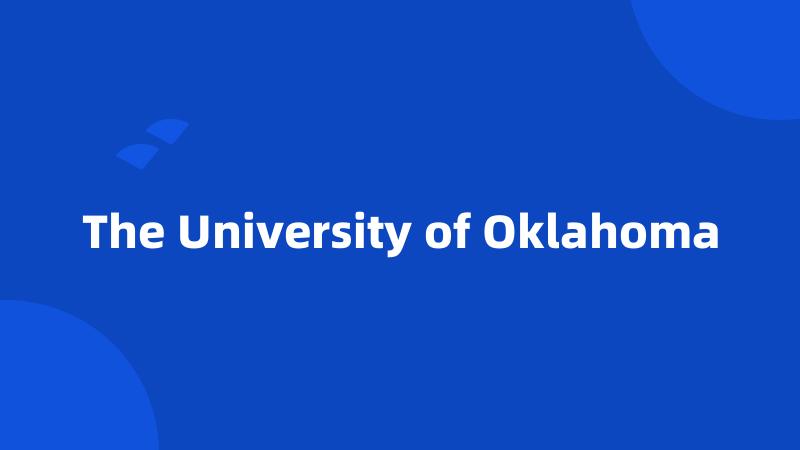 The University of Oklahoma