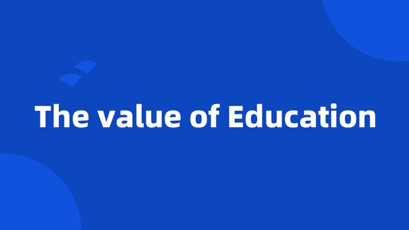The value of Education
