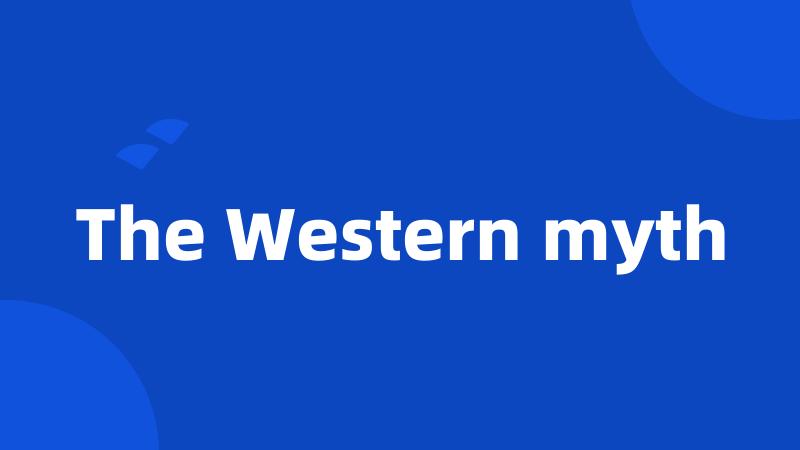 The Western myth