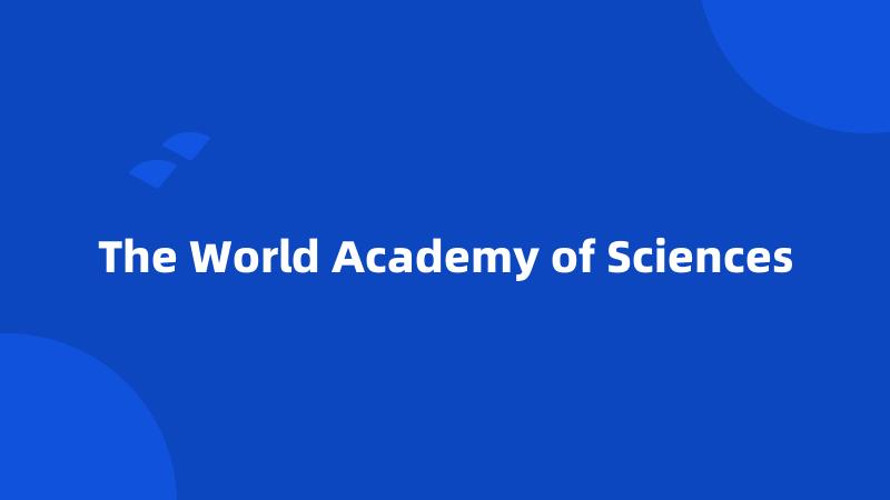 The World Academy of Sciences