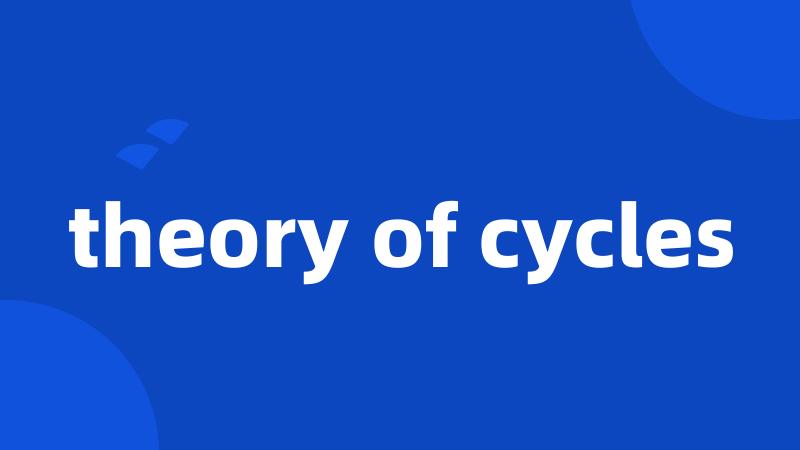 theory of cycles