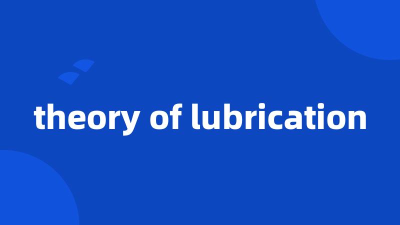 theory of lubrication