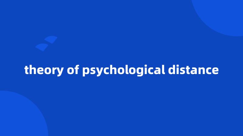theory of psychological distance