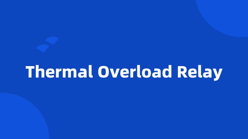 Thermal Overload Relay