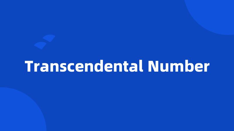 Transcendental Number