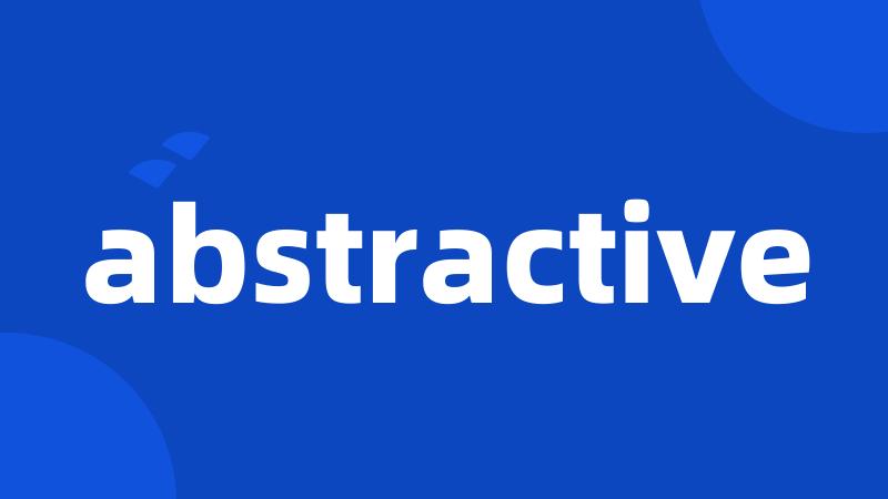 abstractive