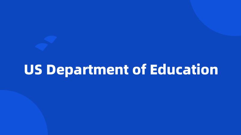 US Department of Education