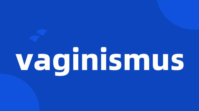 vaginismus