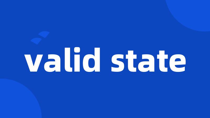 valid state