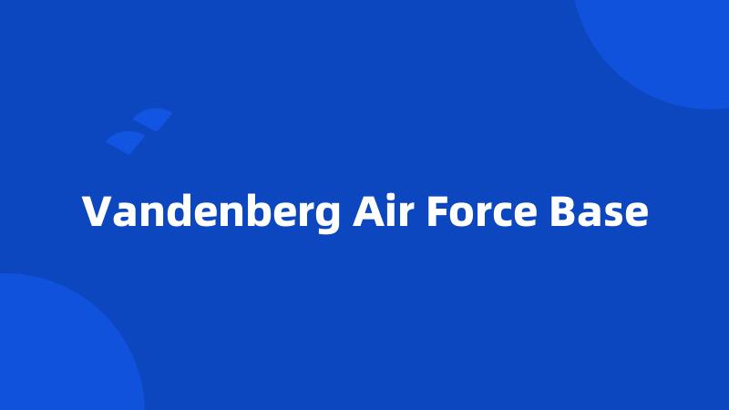 Vandenberg Air Force Base